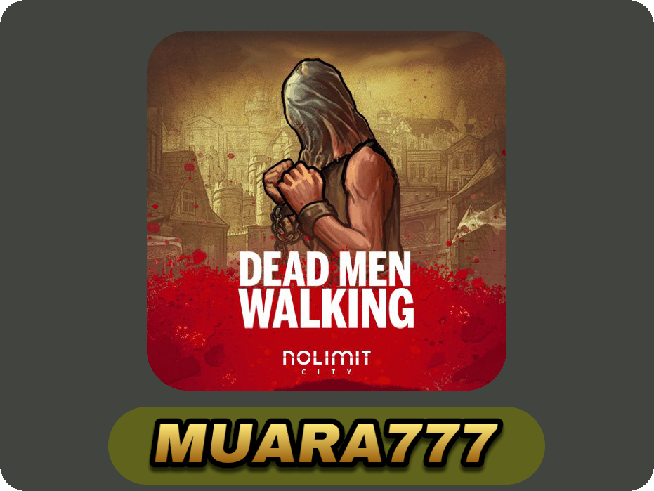 Dead Men Walking